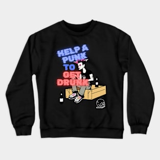 Help a punk to get drunk Crewneck Sweatshirt